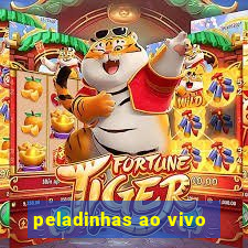 peladinhas ao vivo